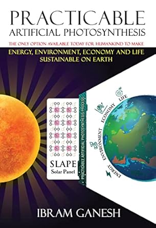 practicable artificial photosynthesis the only option available today for humankind to make energy