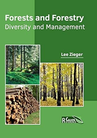 forests and forestry diversity and management 1st edition lee zieger 1632398206, 978-1632398208