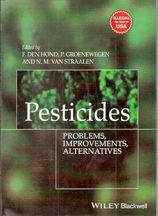 pesticides problems improvements alternatives 1st edition frank den peter groenewegen nico m van straalen