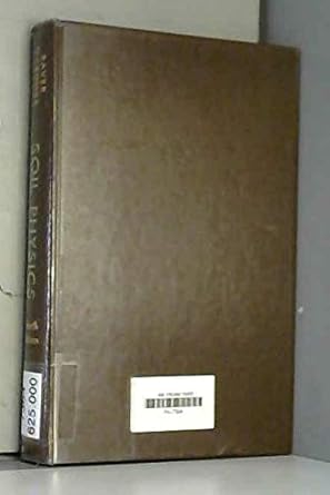 soil physics 1st edition leonard d baver ,walter h gardner ,wilford r gardner 0471059749, 978-0471059745