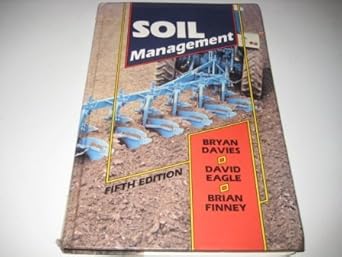 soil management 1st edition d b davies ,d lj eagle ,j b finney 0852362382, 978-0852362389