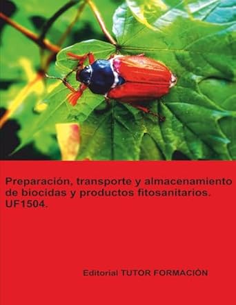preparacion transporte y almacenamiento de biocidas y productos fitosanitarios uf1504 1st edition dna raquel