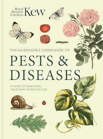 gardeners companion to pests and diseases a guide to diagnosis treatment and prevention 1st edition kew royal