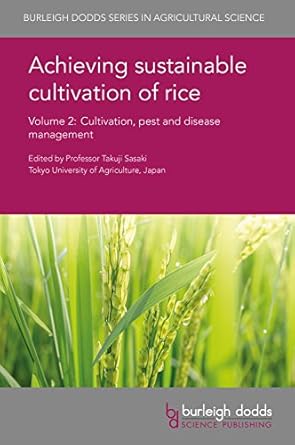 achieving sustainable cultivation of rice volume 2 cultivation pest and disease management 1st edition prof