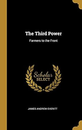the third power farmers to the front 1st edition james andrew everitt 0530895277, 978-0530895277