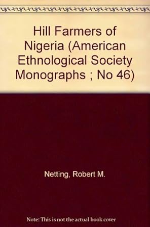 hill farmers of nigeria 1st edition robert m netting 040462944x, 978-0404629441