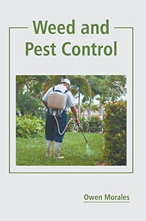 weed and pest control 1st edition owen morales 1641165219, 978-1641165211