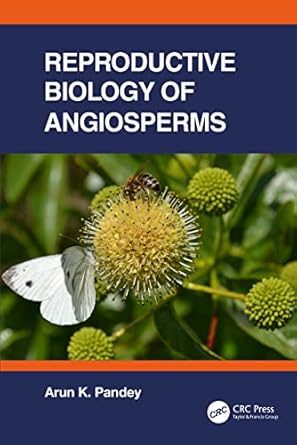 reproductive biology of angiosperms 1st edition arun k pandey 1032196203, 978-1032196206