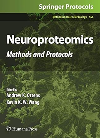 neuroproteomics methods and protocols 1st edition andrew k ottens ,kevin k w wang 1617797545, 978-1617797545