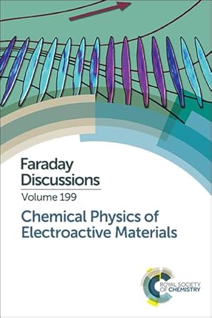chemical physics of electroactive materials faraday discussion 199 1st edition royal society of chemistry