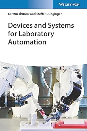 devices and systems for laboratory automation 1st edition kerstin thurow ,steffen junginger 3527348328,