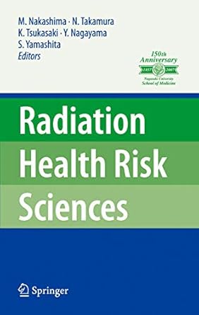 radiation health risk sciences proceedings of the first international symposium of the nagasaki university