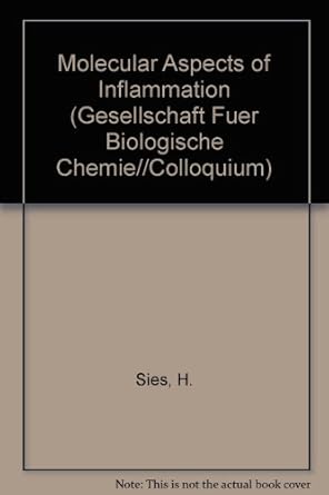 molecular aspects of inflammation 1st edition ed sies, helmut 038753654x, 978-0387536545