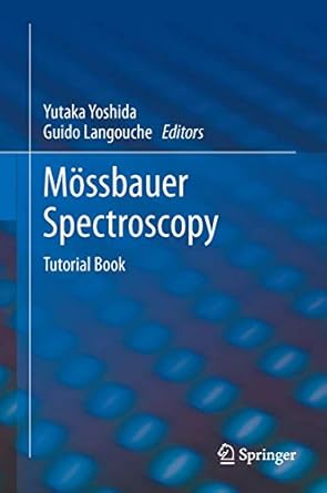 mossbauer spectroscopy tutorial book 1st edition yutaka yoshida ,guido langouche 3642322190, 978-3642322198