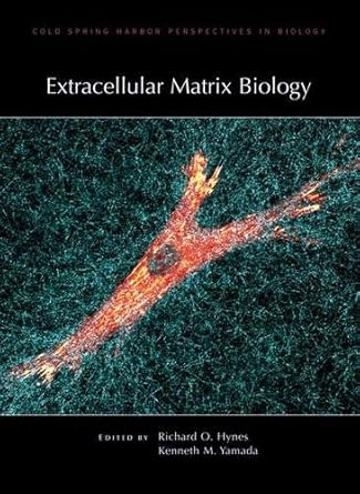 extracellular matrix biology 1st edition richard o hynes ,kenneth m yamada 1936113384, 978-1936113385