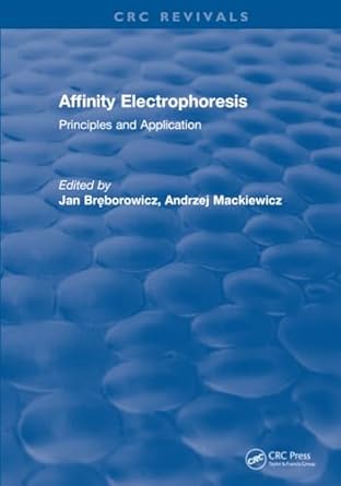 affinity electrophoresis 1st edition jan breborowicz 1315890453, 978-1315890456