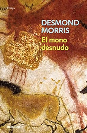 el mono desnudo 1st edition desmond morris ,jose ferrer aleu 8497598601, 978-8497598606
