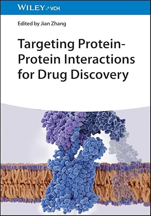 targeting protein protein interactions for drug discovery 1st edition jian zhang 3527353607, 978-3527353606