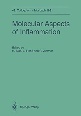 molecular aspects of inflammation 42 colloquium der gesellschaft fur biologische chemie 11 13 april 1991 in