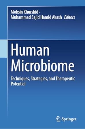 human microbiome techniques strategies and therapeutic potential 1st edition mohsin khurshid ,muhammad sajid