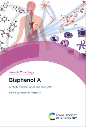 bisphenol a a multi modal endocrine disruptor 1st edition natalie r gassman 1839162066, 978-1839162060