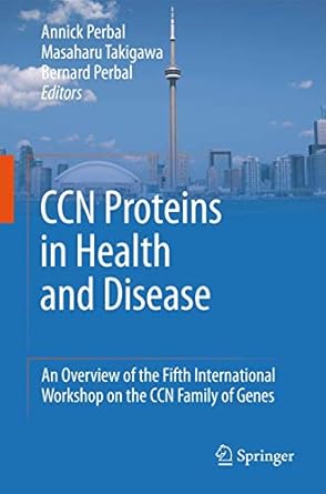 ccn proteins in health and disease an overview of the fifth international workshop on the ccn family of genes