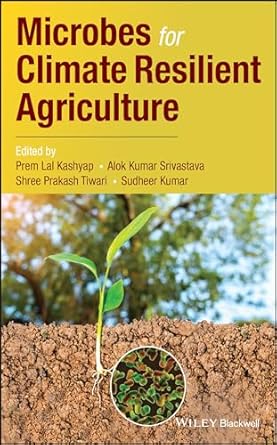 microbes for climate resilient agriculture 1st edition prem lal kashyap ,alok kumar srivastava ,shree prakash