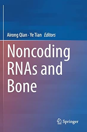 noncoding rnas and bone 1st edition airong qian ,ye tian 9811624046, 978-9811624049