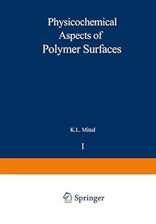 physicochemical aspects of polymer surfaces volume 1 1st edition k l mittal 1461575869, 978-1461575863