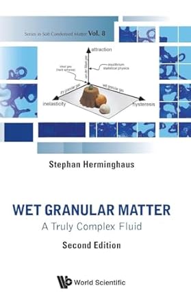 wet granular matter a truly complex fluid 1st edition stephan herminghaus 9811282250, 978-9811282256