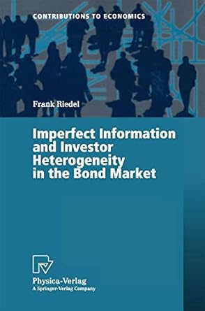 imperfect information and investor heterogeneity in the bond market 1st edition frank riedel 3790812471,