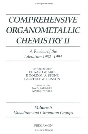 comprehensive organometallic chemistry ii volume 5 vanadium and chromium groups 1st edition j a labinger ,m j