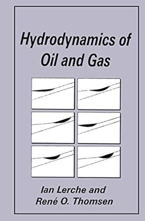 hydrodynamics of oil and gas 1st edition ian lerche ,r o thomsen 1489913033, 978-1489913036
