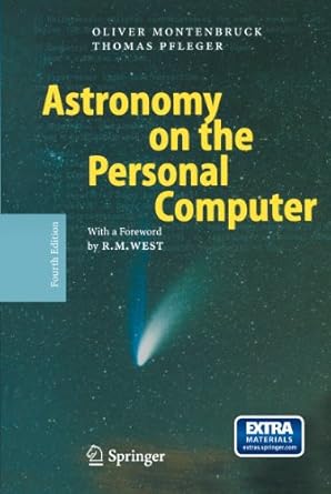 astronomy on the personal computer 1st edition oliver montenbruck ,thomas pfleger ,storm dunlop ,richard m