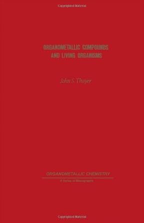 organometallic compounds and living organisms 1st edition john thayer 0126860807, 978-0126860801