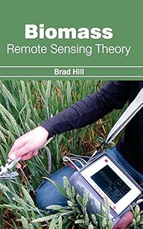 biomass remote sensing theory 1st edition brad hill 1632380625, 978-1632380623