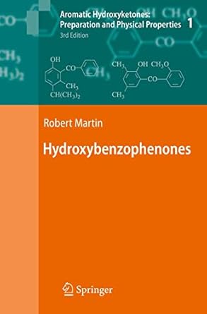 aromatic hydroxyketones preparation and physical properties vol 1 hydroxybenzophenones vol 2