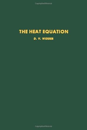 the heat equation 1st edition d v widder 0127485406, 978-0127485409