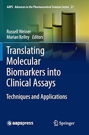 translating molecular biomarkers into clinical assays techniques and applications 1st edition russell weiner