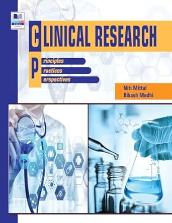 clinical research principles practice and perspective 1st edition bikash medhi ,niti mittal 9389974445,