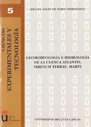 geomorfologia e hidrologia de la cuenca atlantis sirenum terrae marte 1st edition miguel de 849772576x,