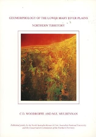 geomorphology of the lower mary river plains northern territory 1st edition c d woodroffe ,m e mulrennan