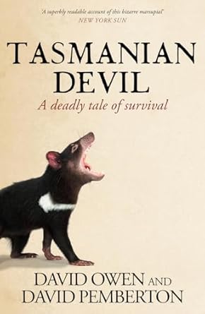 tasmanian devil a deadly tale of survival 1st edition david owen ,david pemberton 176147040x, 978-1761470400
