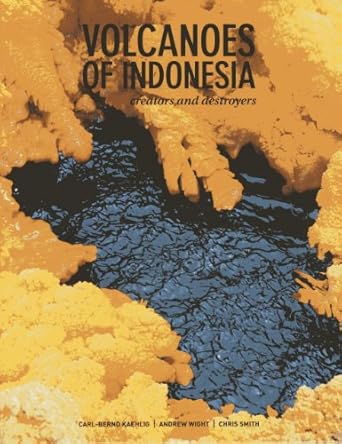 volcanoes of indonesia creators and destroyers 1st edition andrew wight ,carl bend kaehlig 9814385026,
