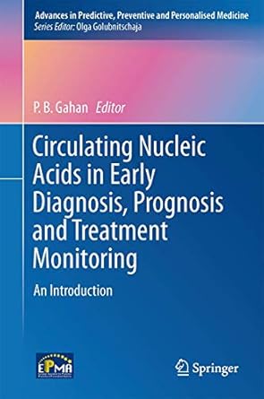 circulating nucleic acids in early diagnosis prognosis and treatment monitoring an introduction 1st edition