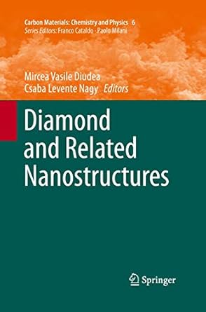 diamond and related nanostructures 1st edition mircea vasile diudea ,csaba levente nagy 9401784124,