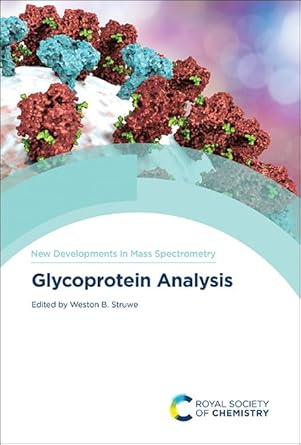 glycoprotein analysis 1st edition weston b struwe 1839163941, 978-1839163944