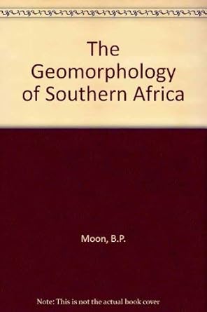 the geomorphology of southern africa 1st edition author follow 1868120724, 978-1868120727