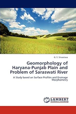 geomorphology of haryana punjab plain and problem of saraswati river a study based on surface profiles and