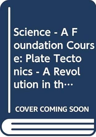 plate tectonics a revolution in the eart 1st edition open university scie 0335080545, 978-0335080540